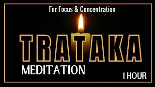 🕯 1-Hour Guided Trataka Meditation | Candle Gazing for Concentration, Third Eye