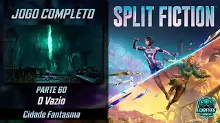 SPLIT FICTION - #60 - JOGO COMPLETO - O Vazio - Cidade Fantasma