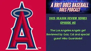 BDB 2025 Season Review Series Episode #2 - The Los Angeles Angels (w/ Niko Guardado!)