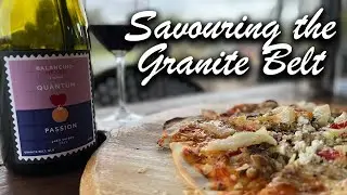 Savouring The Granite Belt Wine Region!