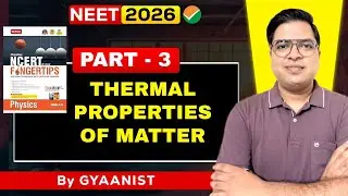 Thermal Properties of Matter | NCERT at Your Fingertips | Class 11 Physics | NEET & JEE Physics | P3