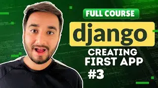 3. Building My First App with Django! | In depth tutorial about Django Apps