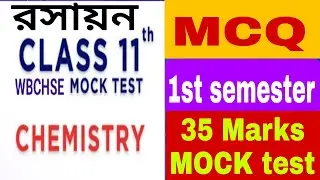 Class 11 WBCHSE 💥 2025 chemistry💥 1st semester Mock test suggestion class 11 last minute suggestion