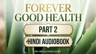Good Health Audio Series Part 2 | Healthy Lifestyle Explained