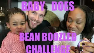 BABY DOES BEAN BOOZLED CHALLENGE!!