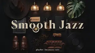[Playlist] laid back & chillin' vibe 🥃 | Smooth Jazz for Work, Study & Relax
