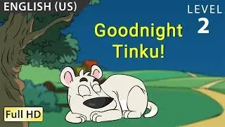 Goodnight, Tinku! : Learn English (US) with subtitles - Story for Children 