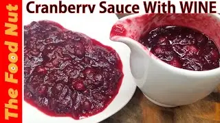 CRANBERRY SAUCE Recipe With Red Wine