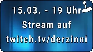 Streamank&uuml;ndigung 15.03.2016