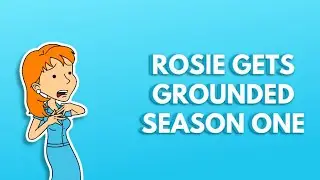 Rosie Gets Grounded: Season 1