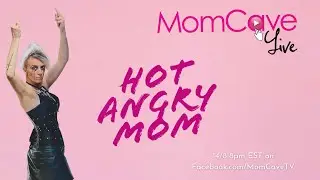 Hot Angry Mom LIVE 🔥 Meet Mel, the star of our new series, only on Watchie TV | MomCave LIVE