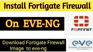 День 1.1 | Как установить Fortigate Firewall на EVE-NG || Fortigate Firewall для начинающих