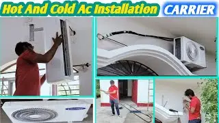 Hot And Cold Ac Installation Carrier ||  Carrier Ac install Kaise Kare 2024 ||  #acinstall