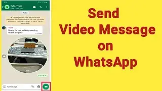 how to send video message on WhatsApp | how to record a video message on WhatsApp