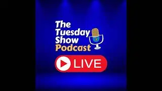 The Tuesday Show LIVE! - Friday 28 June 2024