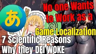 No one Wants to Work as a Game Localization | 7 Reasons all Game & Anime Localization are DEI WOKE