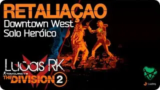 The Division 2 | Retaliação Solo Downtown West Heroico