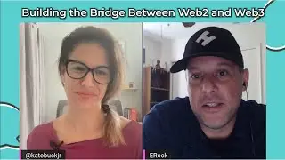 Building the Bridge Between Web2 and Web3 with Eric 'ERock' Christopher