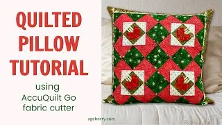 Quilted pillow tutorial plus how to use AccuQuilt Go fabric cutter