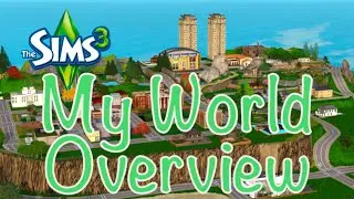 The Sims 3 Create a World || My Small World In Progress Overview
