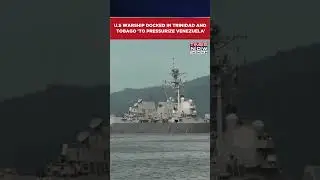 US Warship Docked In Trinidad And Tobago, As Trump Boosts Military Pressure On Venezuela #shorts