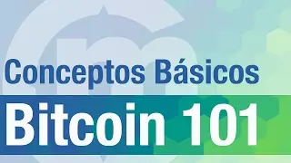 Bitcoin 101: Conceptos B&aacute;sicos para Inversionistas