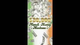 $30,000 March Money Madness