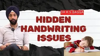 Hidden Handwriting Issues in kids & home based assessment for parents by Dr R.S. Bagga 