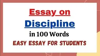 Essay on Discipline in 100 Words in English | Importance of Discipline Short Essay Paragraph Writing