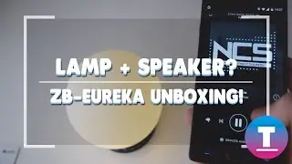 Lamp + Speaker? Zoook Eureka Unboxing and Demo!