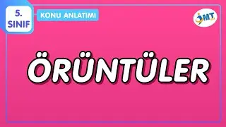 ÖRÜNTÜLER Konu Anlatımı | 5.Sınıf Matematik