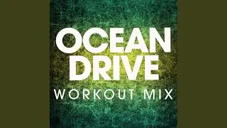 Ocean Drive (Extended Workout Mix)