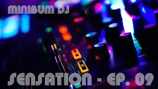 Sensation - EP. 09 (live DJ set)