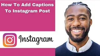 How To Add Captions To Instagram Post