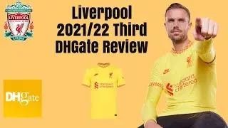 DHGate Liverpool FC Third 2021/22 Football Shirt Soccer Jersey Review Retro Remake Top Mo Salah Nike
