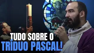 TUDO SOBRE O TR&Iacute;DUO PASCAL | Pe. Gabriel Vila Verde