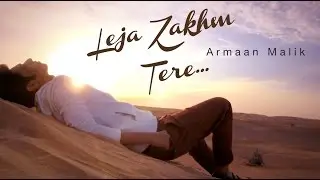 Official: Leja Zakhm Tere (Teaser) | Armaan Malik | 'Armaan' (2014)