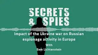 Impact of the Ukraine War on Russian Espionage activity in Europe