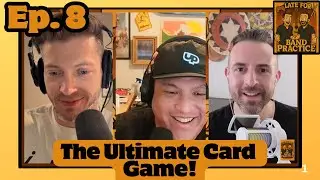 The Ultimate Card Game! | Late For Band Practice Ep. 8