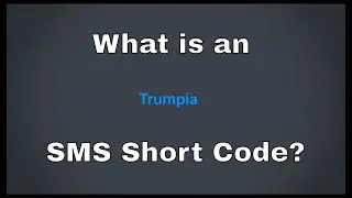 VLOG: What is an SMS Short Code? | Trumpia
