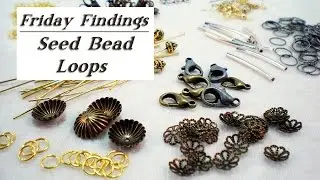 Friday Findings-Seed Bead Loops