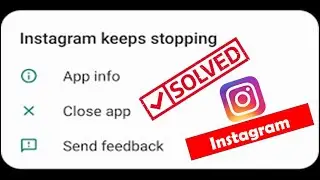 Instagram Keeps Stopping Error Android
