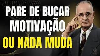 Pare de Buscar Motivação e Veja Por Que Nada Muda | Napoleon Hill