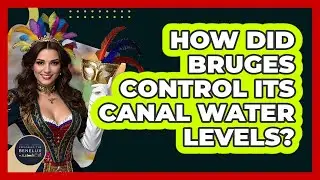 How Did Bruges Control Its Canal Water Levels?