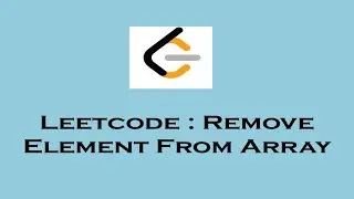 Leetcode: Remove element  from array (Python Code)