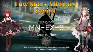 Arknights MN-EX-8 Guide Low Stars All Stars
