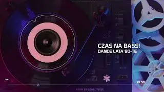CZAS NA RETRO: Dance Lata 90-te ** ClubMIX - Czas na Bass! ** Eurodance 90's