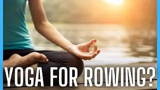 How to use yoga to help your rowing/sport. From Olympic champion Kat Copeland.