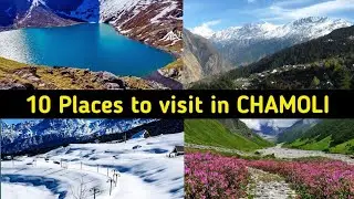 Most Famous Places to Visit in Chamoli District of Uttarakhand State || Best Places in Chamoli City