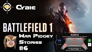 XIM 4 Battlefield 1 Gameplay: War Pidgey Stories #6: Winning Games by Example | War Pigeon Gameplay
